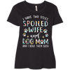 I Have Two Titles Spoiled Wine and Dog Mom